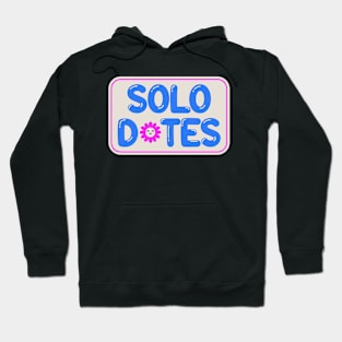 Solo Dates - Self Love Hoodie